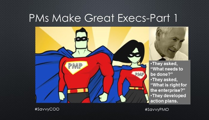 Good Project Manager=Great Exec-Part 1